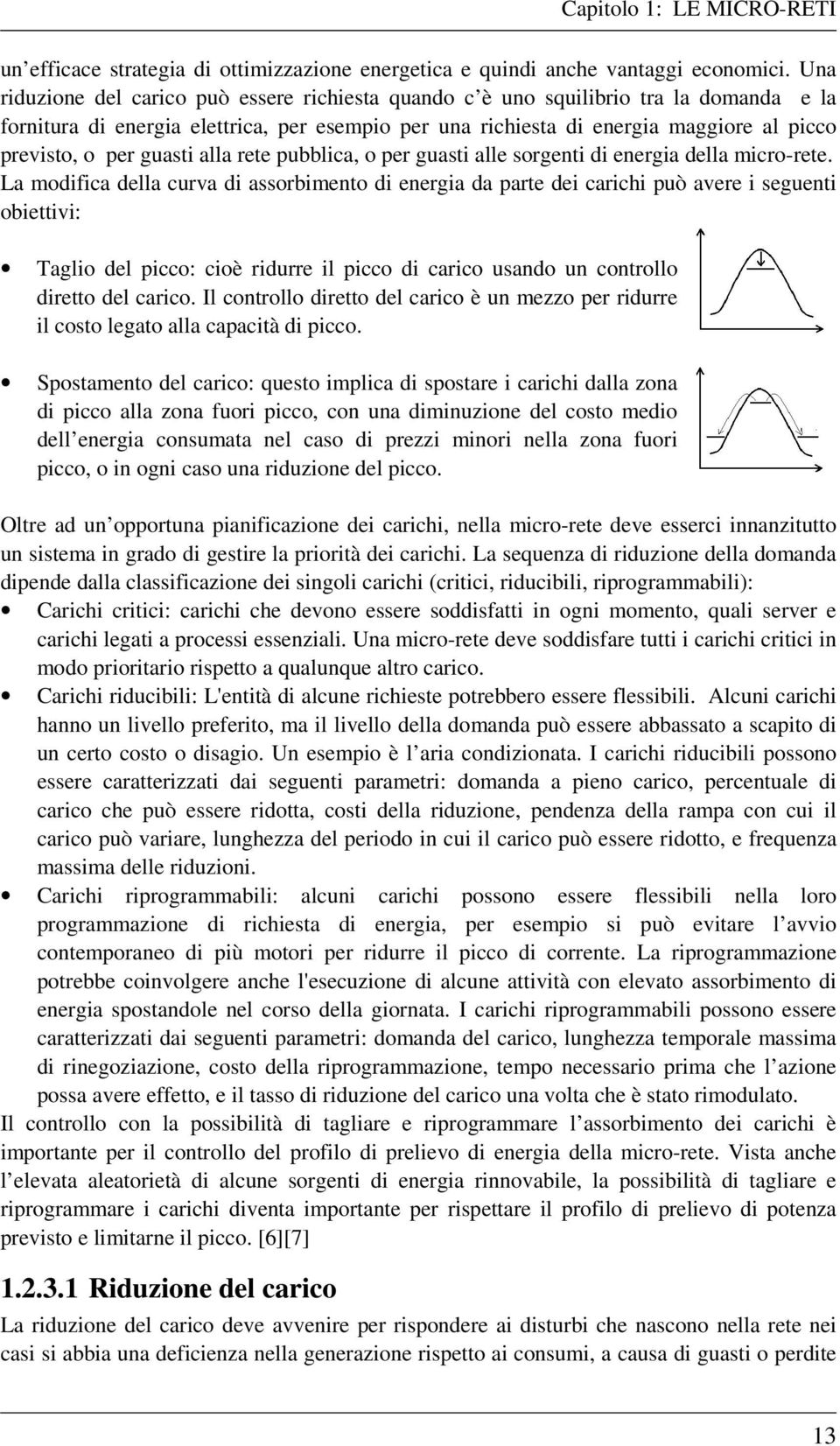 alla rete pubblica, o per guasti alle sorgenti i energia ella micro-rete.