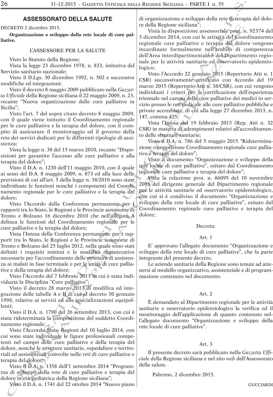 502 e successive modifiche ed integrazioni; Visto il decreto 8 maggio 2009 pubblicato nella Gazzetta Ufficiale della Regione siciliana il 22 maggio 2009, n.