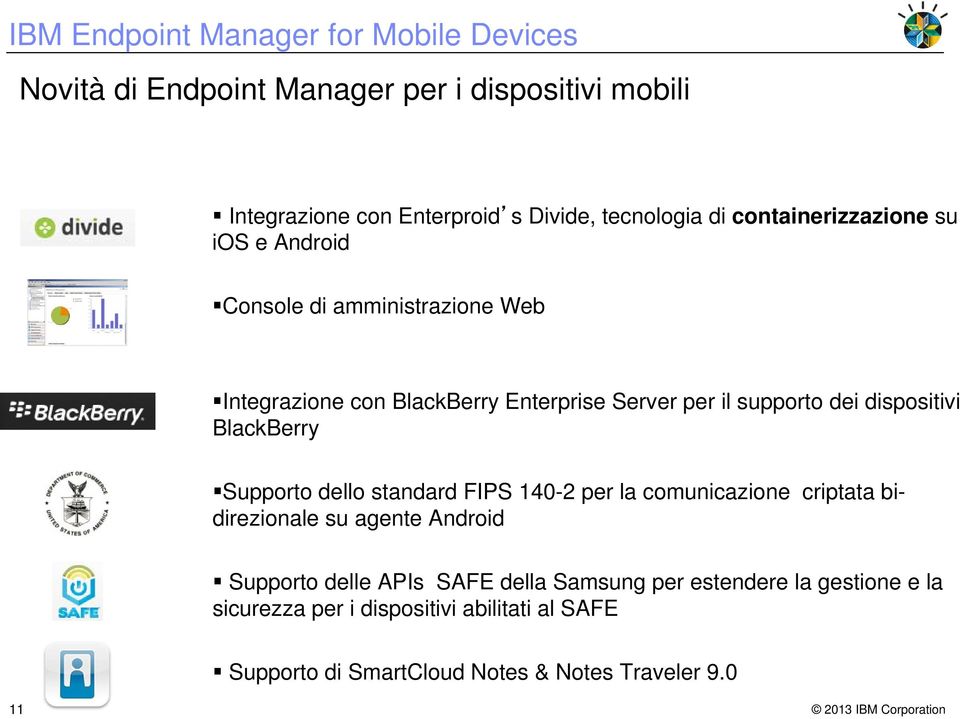 Supporto dello standard FIPS 140-2 per la comunicazione criptata bidirezionale su agente Android Supporto delle APIs SAFE della