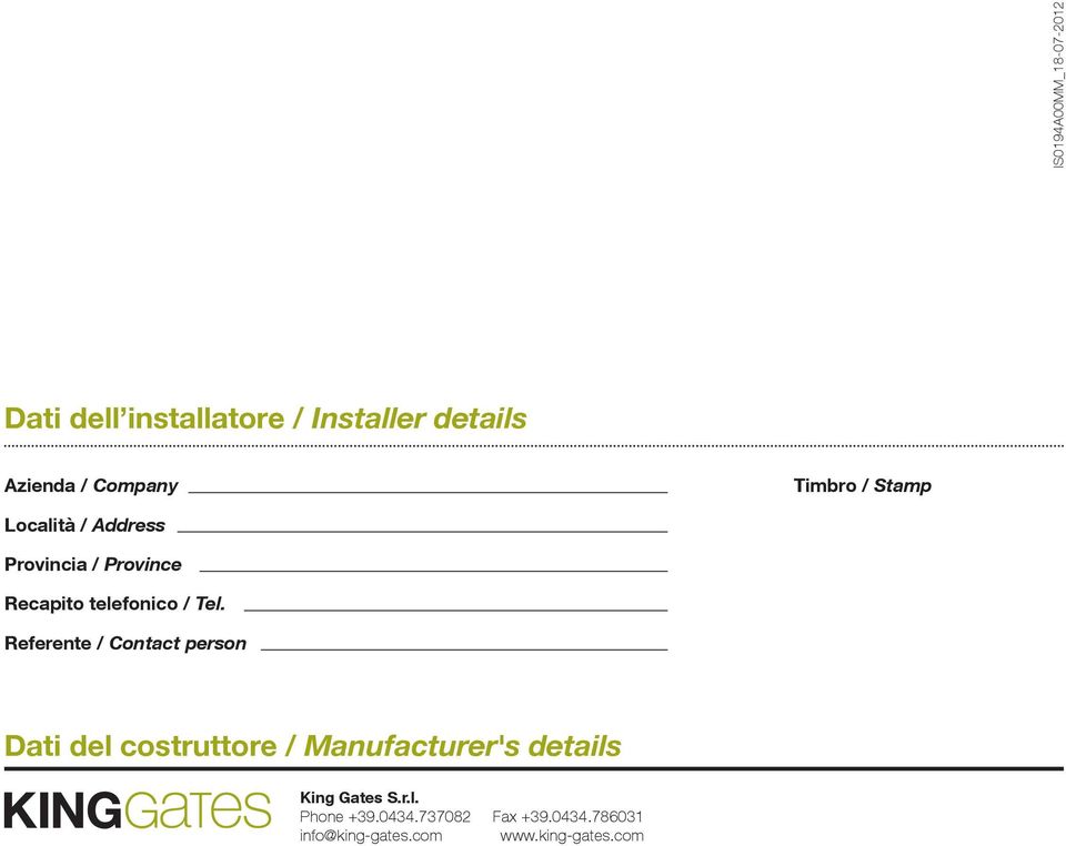 Referente / Contact person Dati del costruttore / Manufacturer's details King