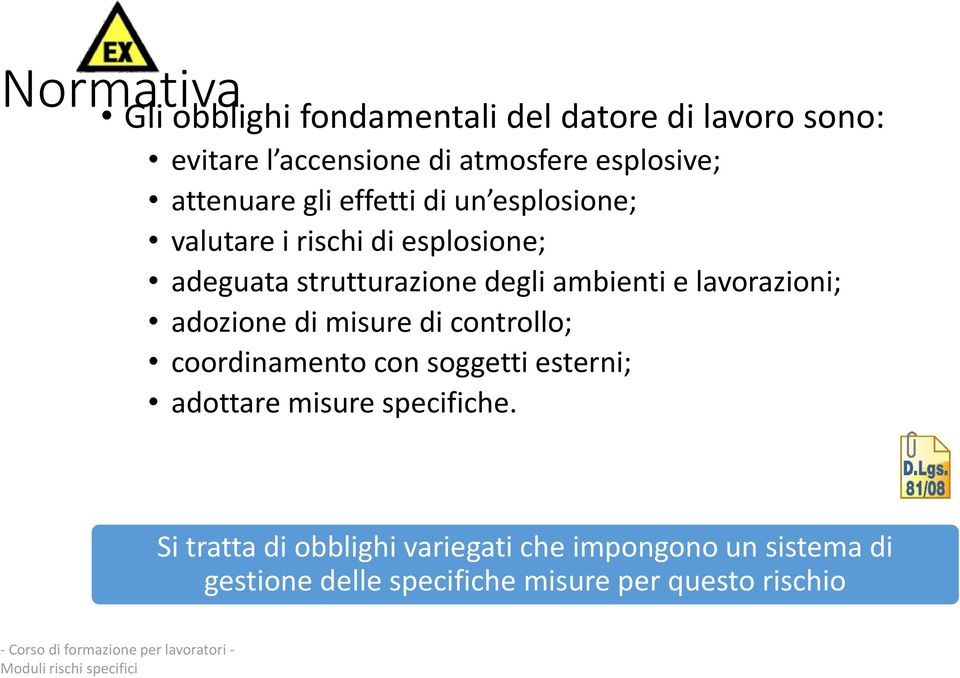 e lavorazioni; adozione di misure di controllo; coordinamento con soggetti esterni; adottare misure specifiche.