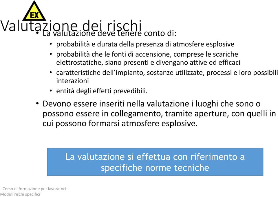 processi e loro possibili interazioni entità degli effetti prevedibili.