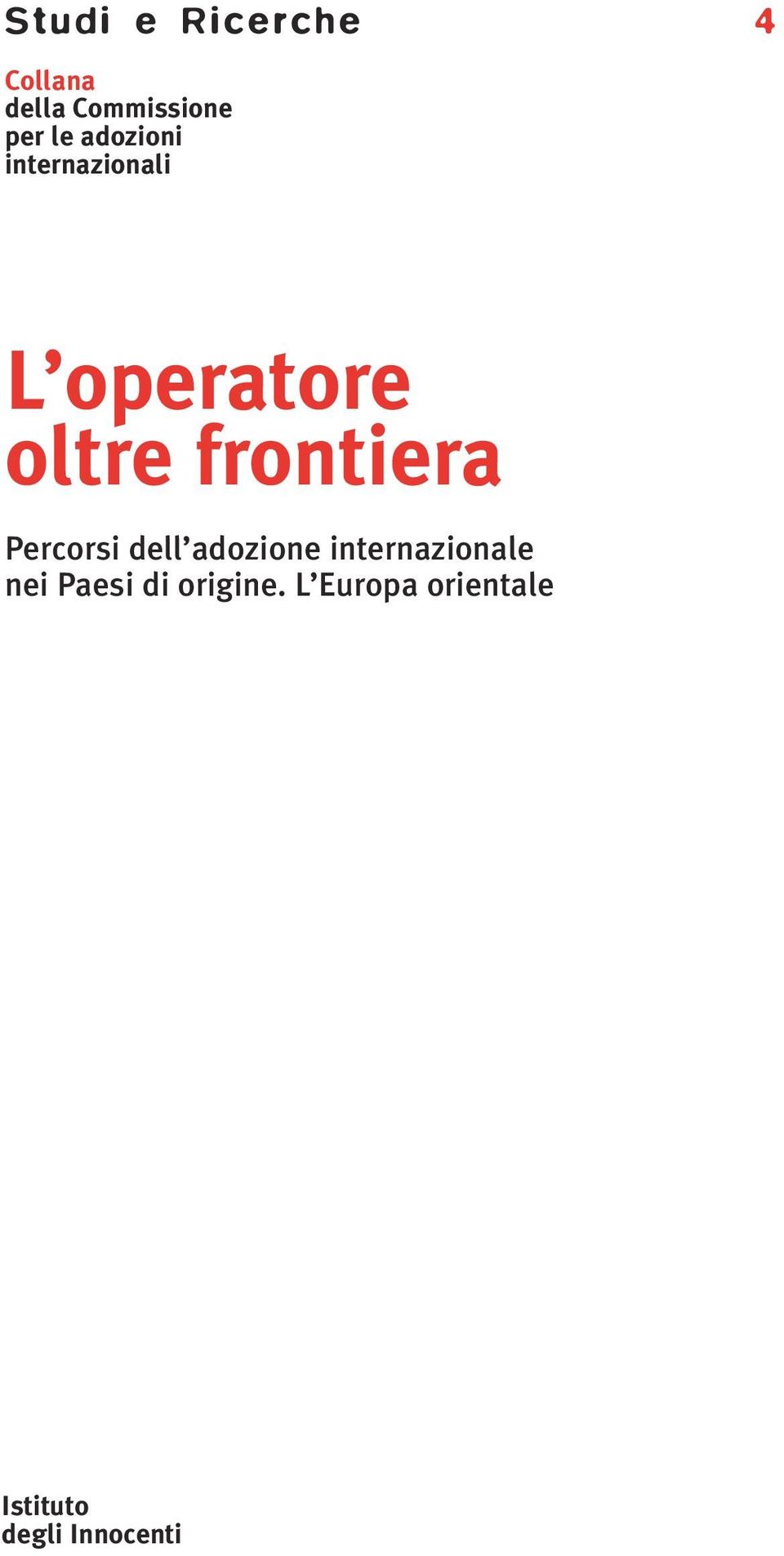 frontiera Percorsi dell adozione internazionale nei