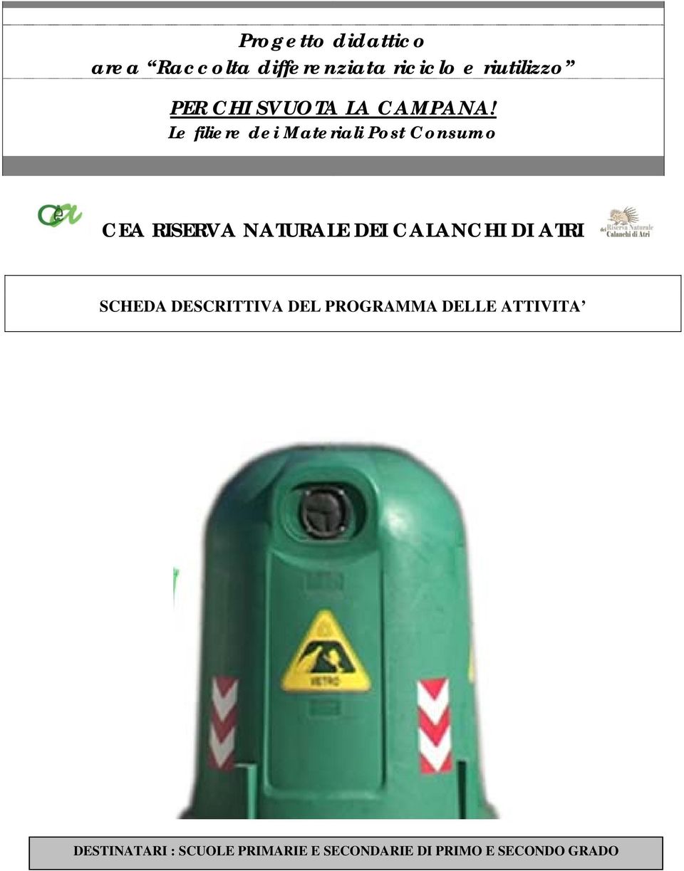 Le filiere dei Materiali Post Consumo CEA RISERVA NATURALE DEI CALANCHI