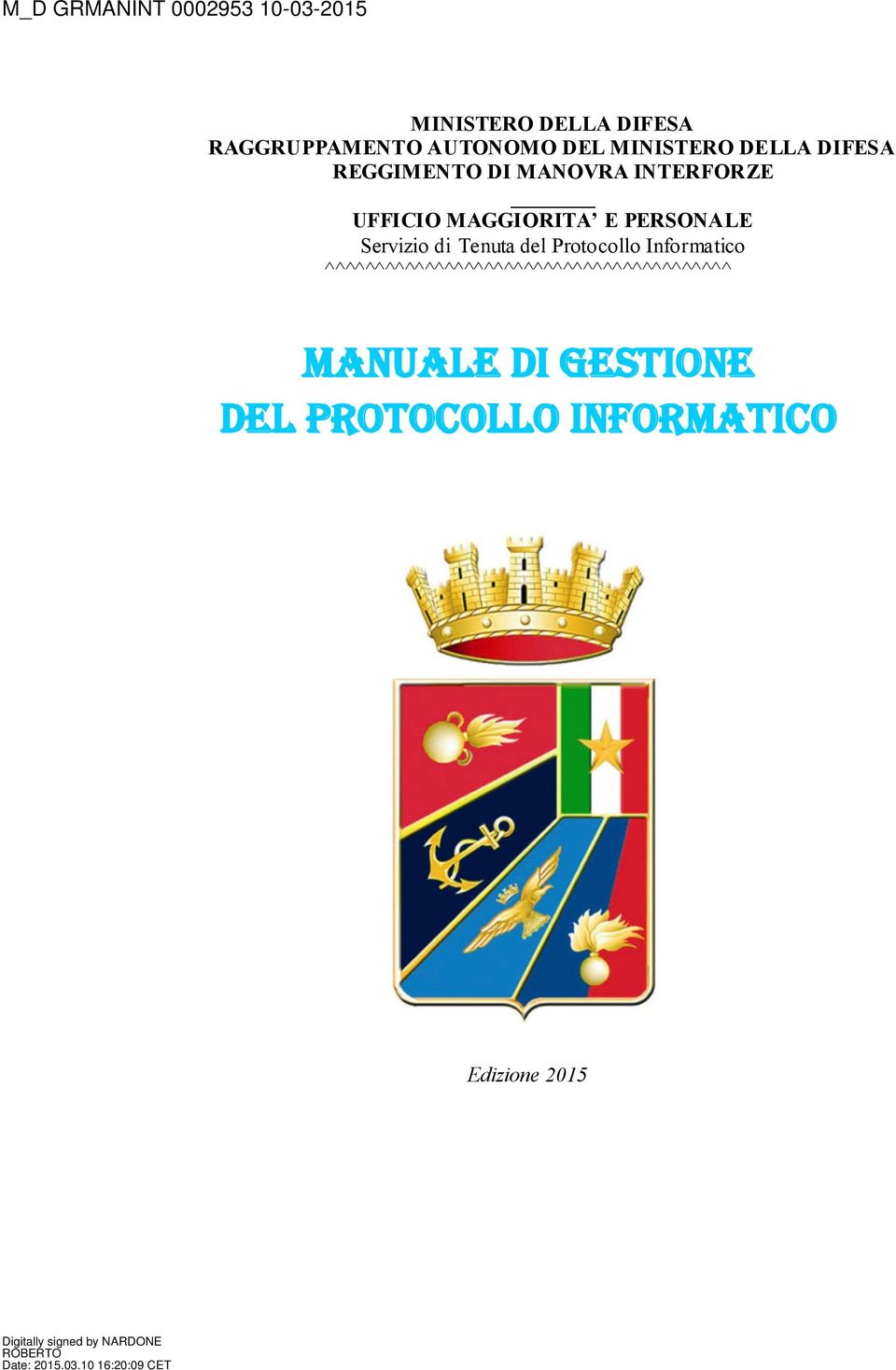 del Protocollo Informatico ^^^^^^^^^^^^^^^^^^^^^^^^^^^^^^^^^^^^^^^^^ Manuale di gestione del