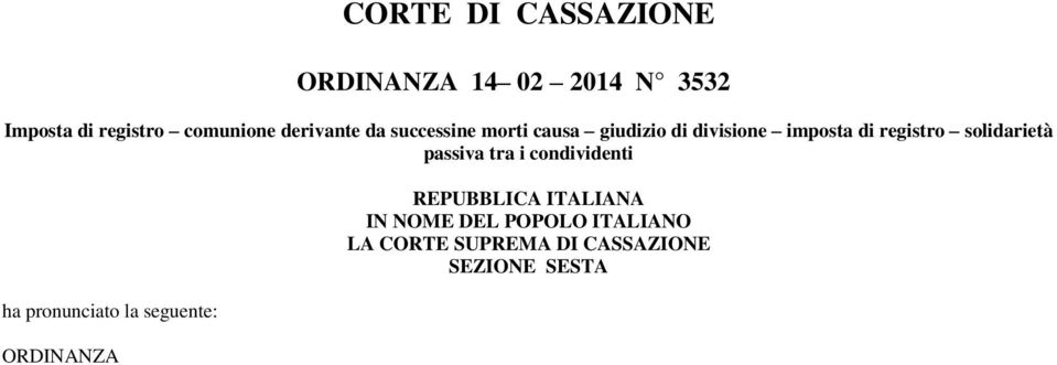 solidarietà passiva tra i condividenti ha pronunciato la seguente: ORDINANZA