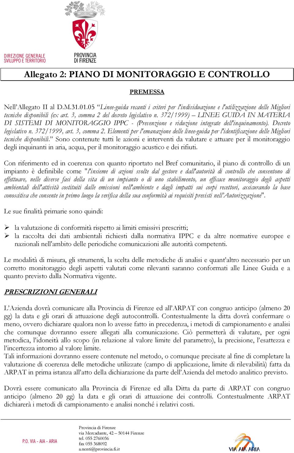 372/1999) LINEE GUIDA IN MATERIA DI SISTEMI DI MONITORAGGIO IPPC - (Prevenzione e riduzione integrate dell'inquinamento). Decreto legislativo n. 372/1999, art. 3, comma 2.