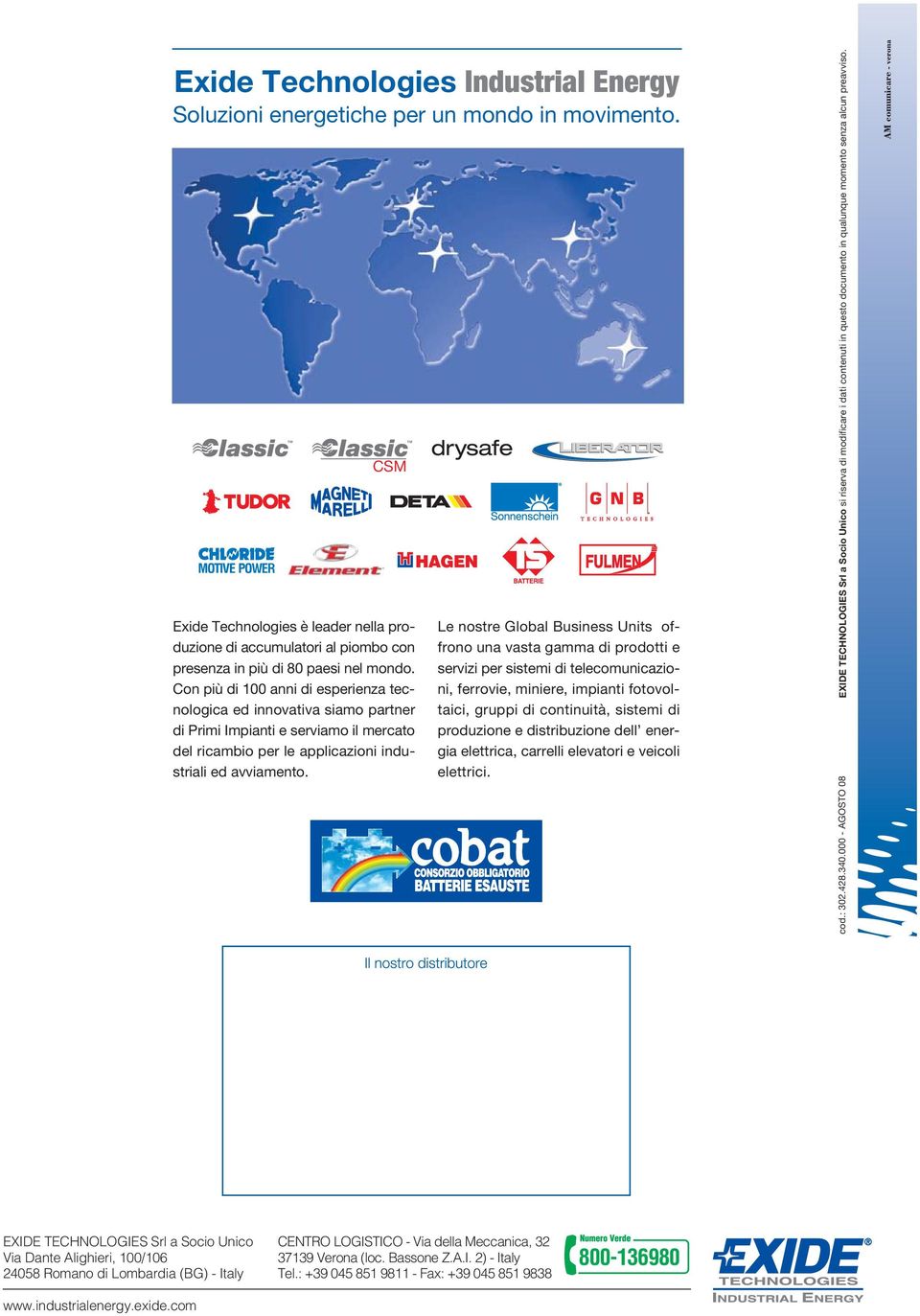 Con più di 100 anni di esperienza tecnologica ed innovativa siamo partner di Primi Impianti e serviamo il mercato del ricambio per le applicazioni industriali ed avviamento.