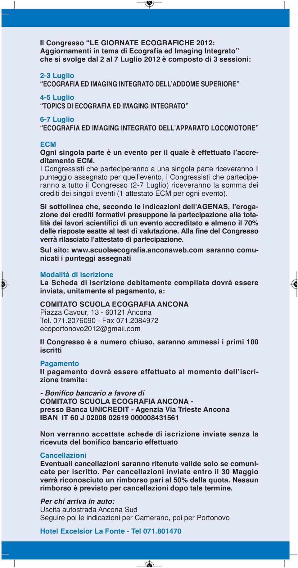 è effettuato l accreditamento ECM.