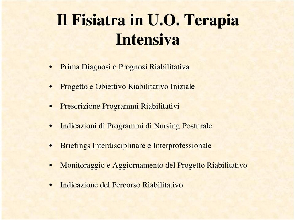 Riabilitativo Iniziale Prescrizione Programmi Riabilitativi Indicazioni di Programmi