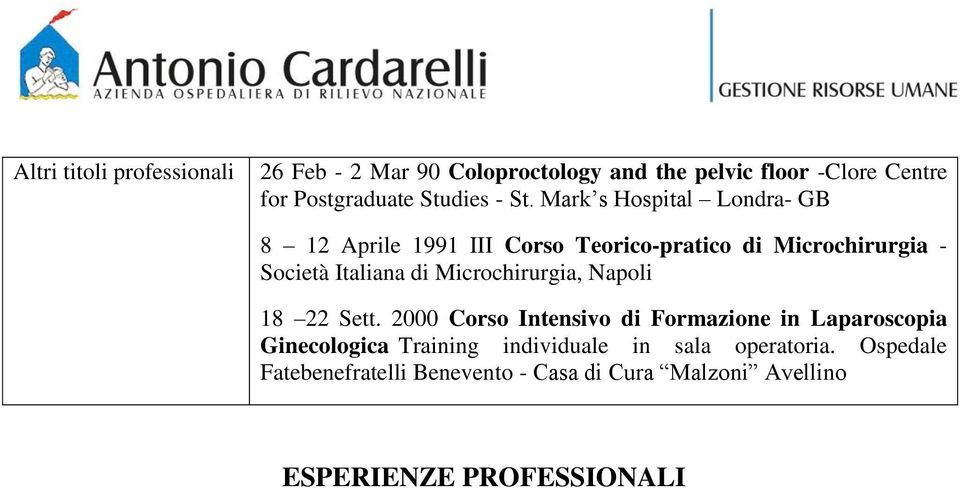 Mark s Hospital Londra- GB 8 12 Aprile 1991 III Corso Teorico-pratico di Microchirurgia - Società Italiana di