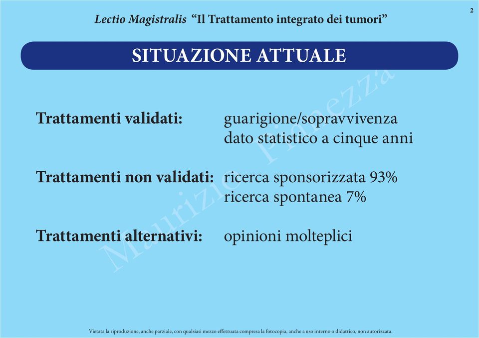 anni Trattamenti non validati: ricerca sponsorizzata