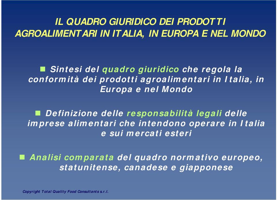 responsabilità legali delle imprese alimentari che intendono operare in Italia e sui mercati esteri Analisi