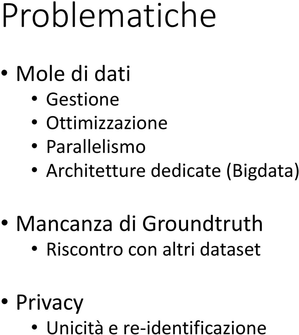 dedicate (Bigdata) Mancanza di Groundtruth