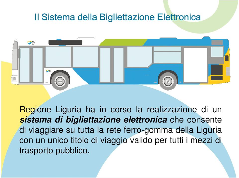 che consente di viaggiare su tutta la rete ferro-gomma della Liguria