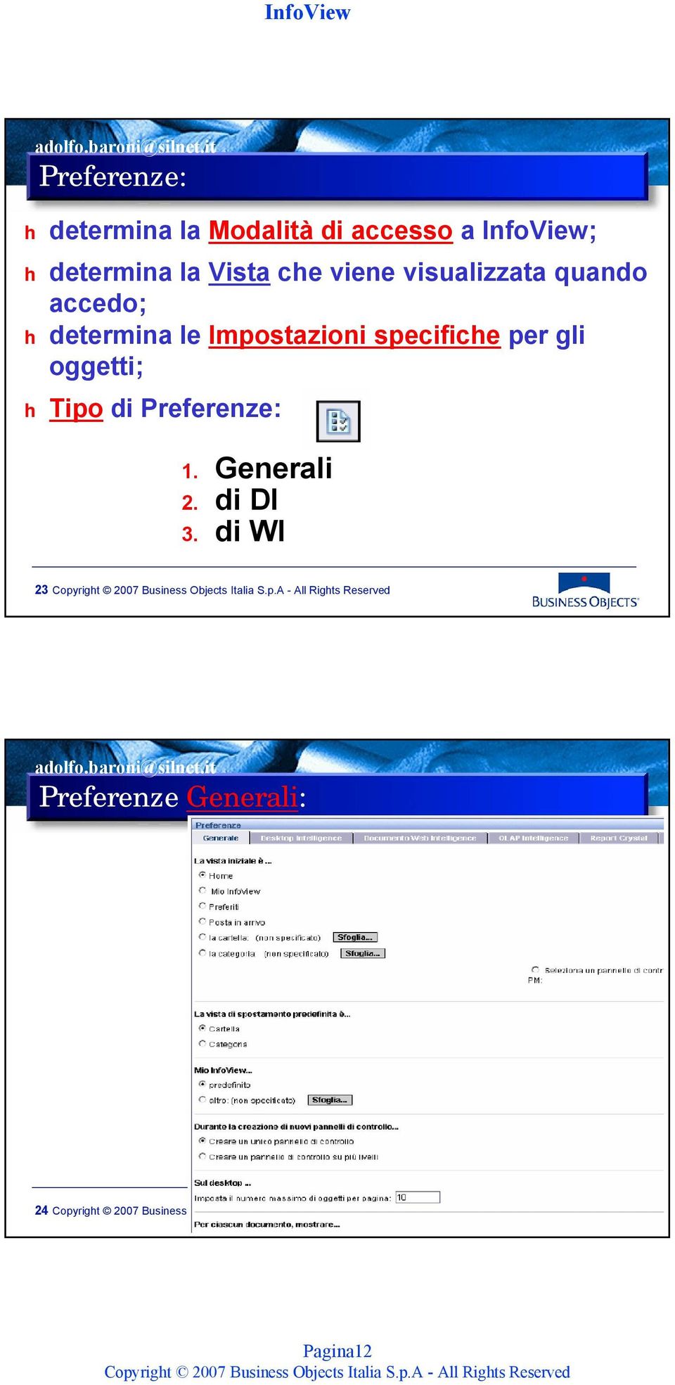 determina le Impostazioni specifiche per gli oggetti; h Tipo di