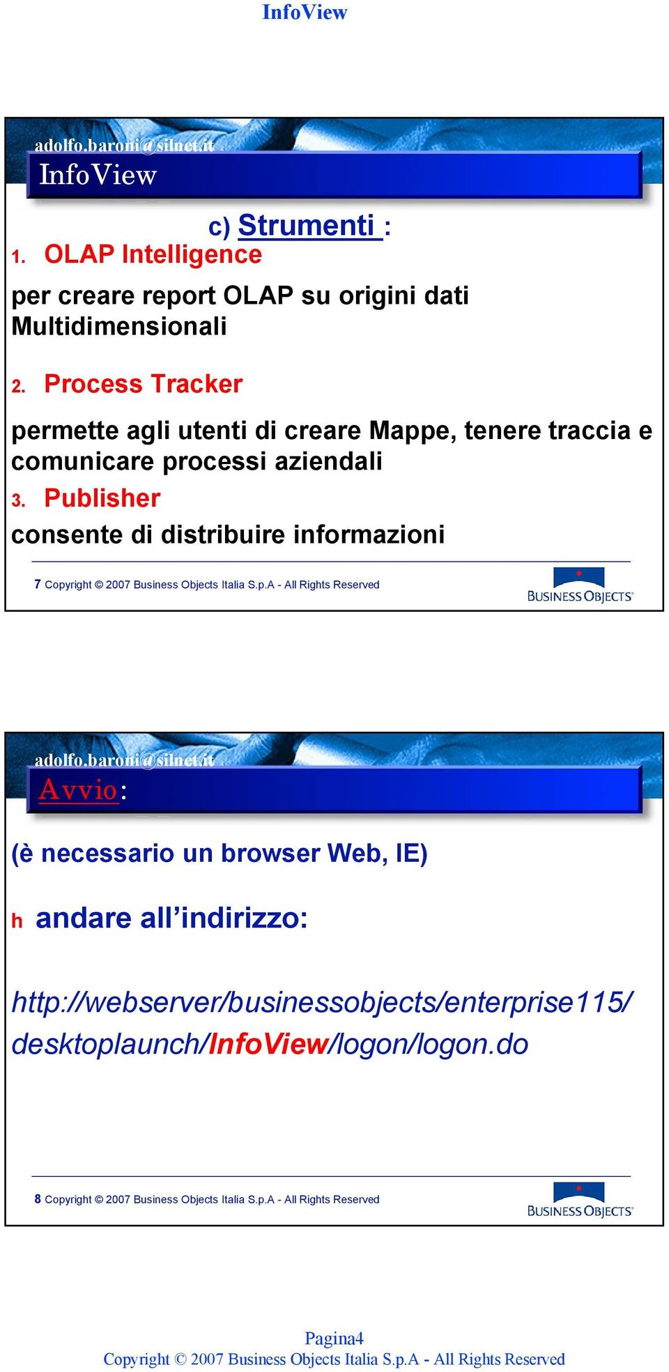 utenti di creare Mappe, tenere traccia e comunicare processi aziendali 3.