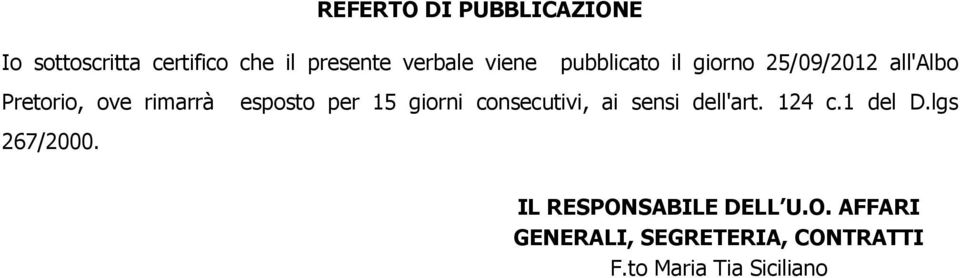 per 15 giorni consecutivi, ai sensi dell'art. 124 c.1 del D.lgs 267/2000.