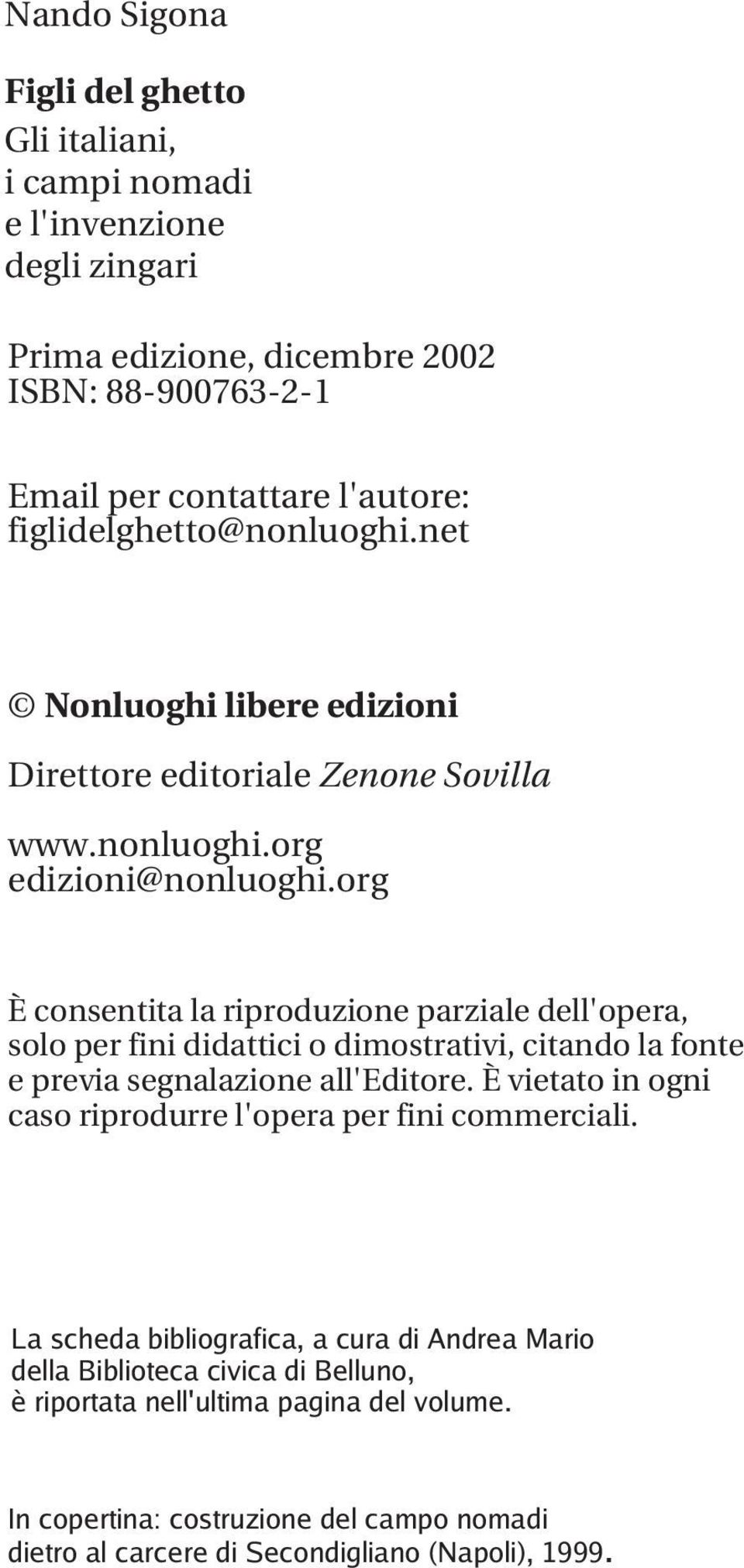 org È consentita la riproduzione parziale dell'opera, solo per fini didattici o dimostrativi, citando la fonte e previa segnalazione all'editore.