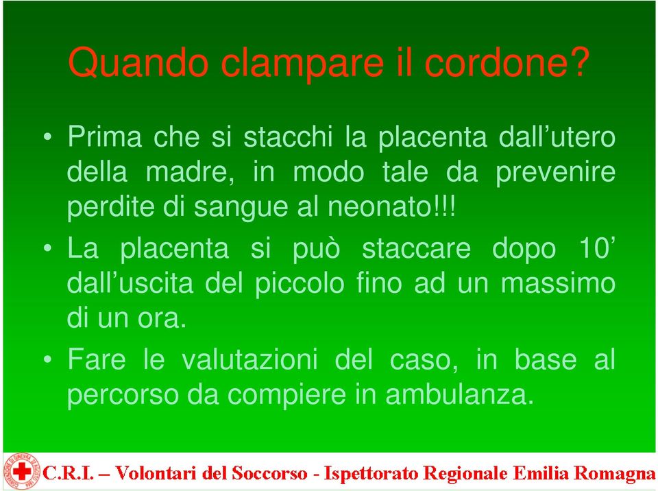 prevenire perdite di sangue al neonato!