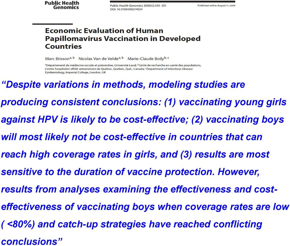 girls, and (3) results are most sensitive to the duration of vaccine protection.