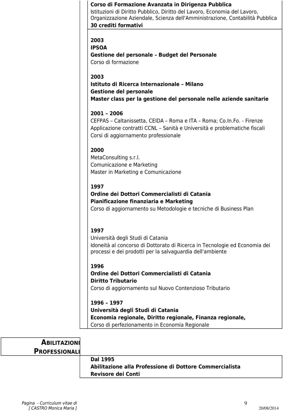 gestione del personale nelle aziende sanitarie 2001 2006 CEFPAS Caltanissetta, CEIDA Roma e ITA Roma; Co.In.Fo.