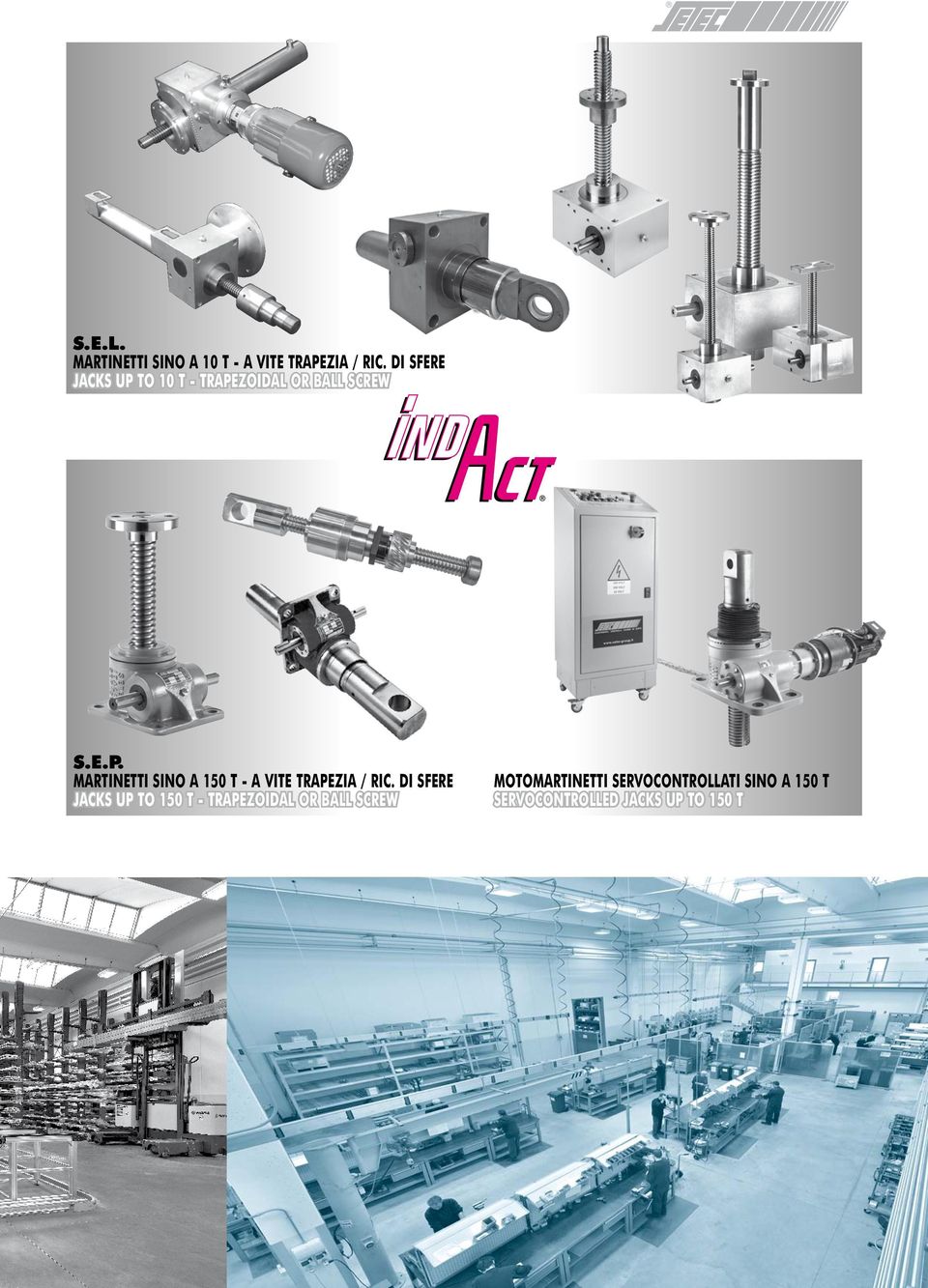 DI SFERE JACKS UP TO 150 T - TRAPEZOIDAL OR BALL SCREW MOTOMARTINETTI