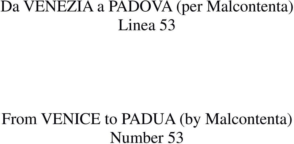 53 From VENICE to PADUA