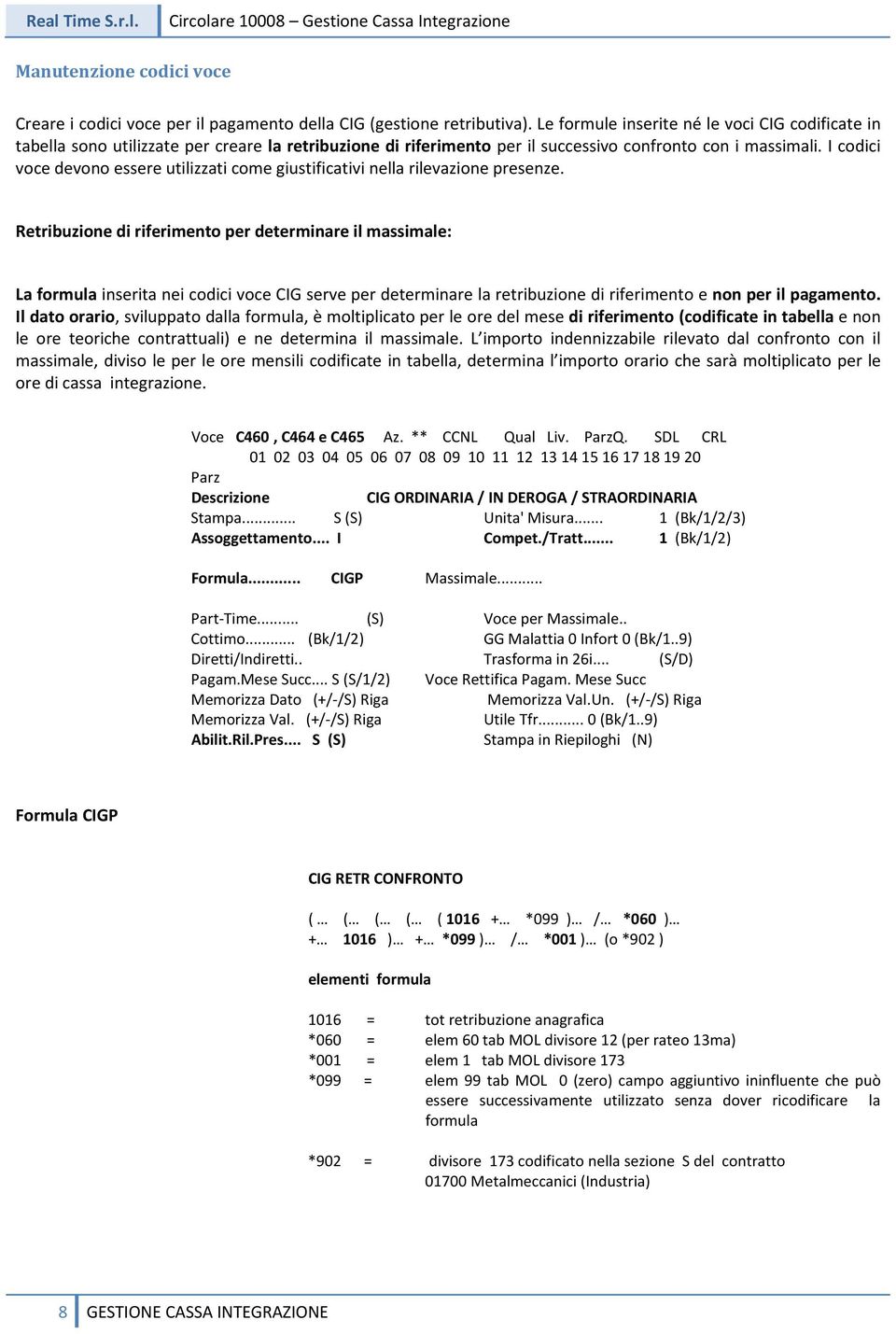 I codici voce devono essere utilizzati come giustificativi nella rilevazione presenze.