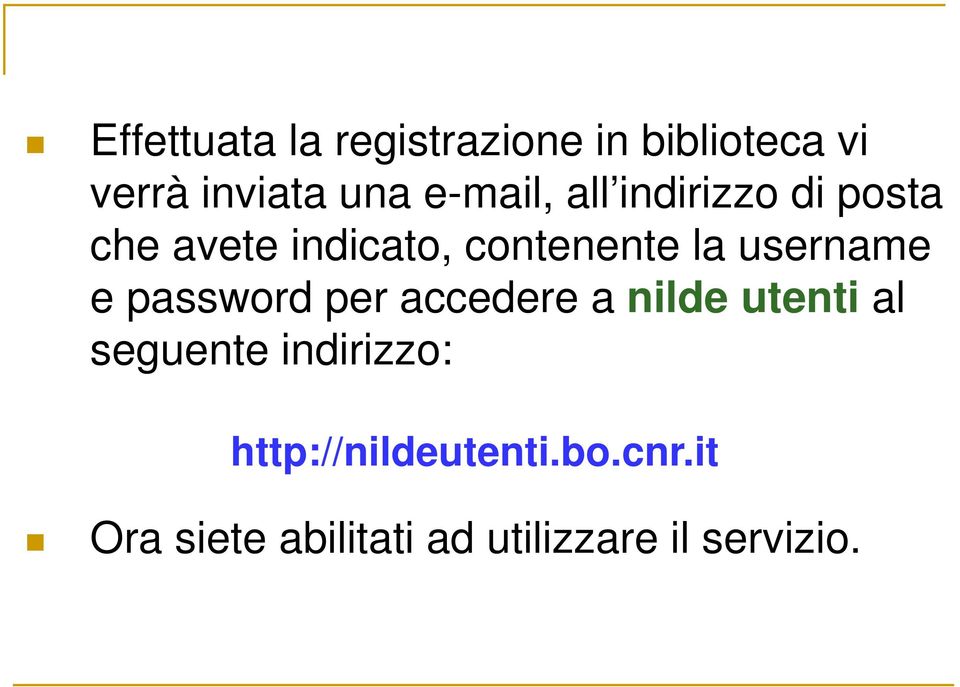 username e password per accedere a nilde utenti al seguente