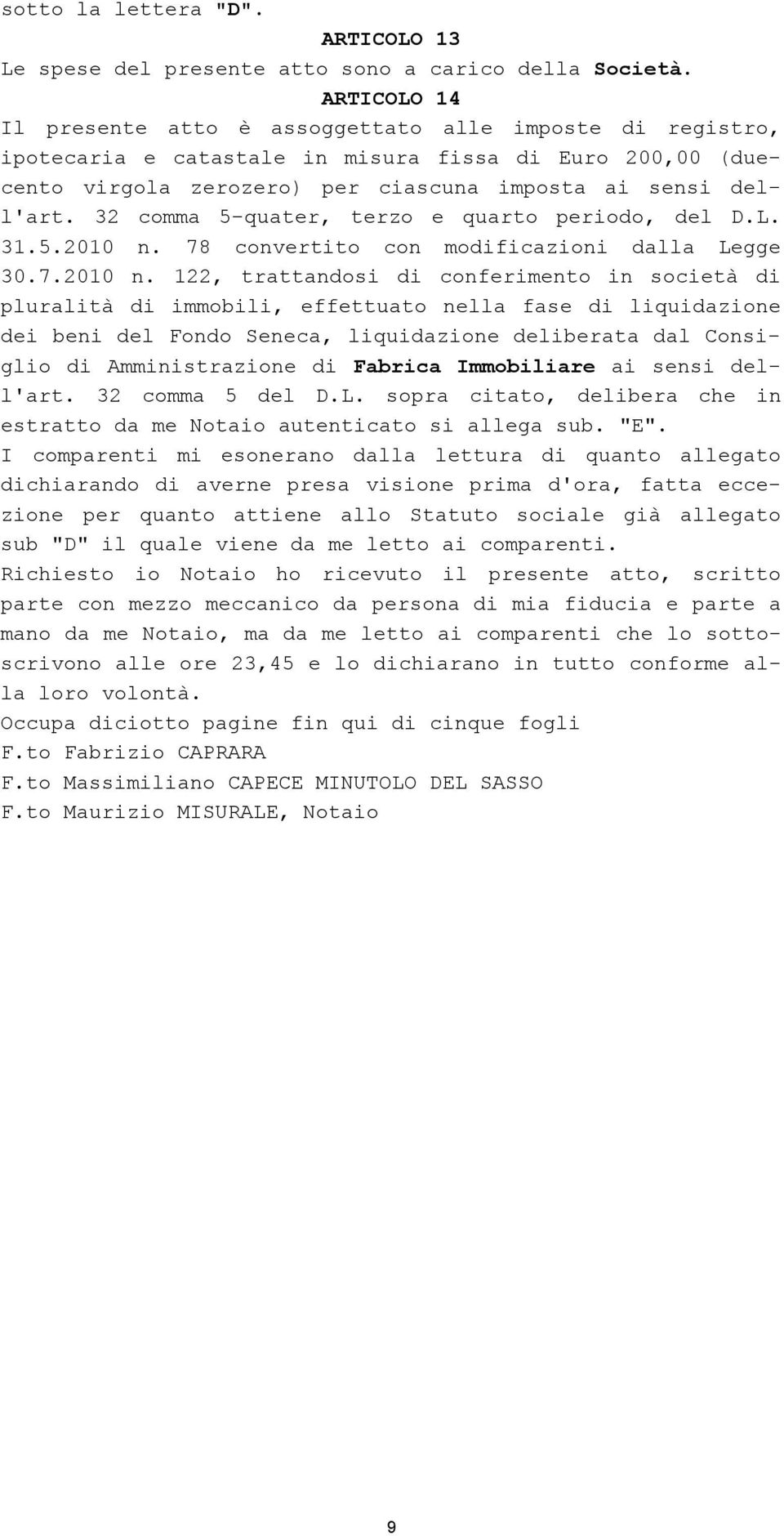 32 comma 5-quater, terzo e quarto periodo, del D.L. 31.5.2010 n.