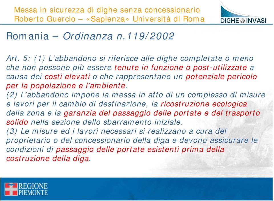 potenziale pericolo per la popolazione e l ambiente.