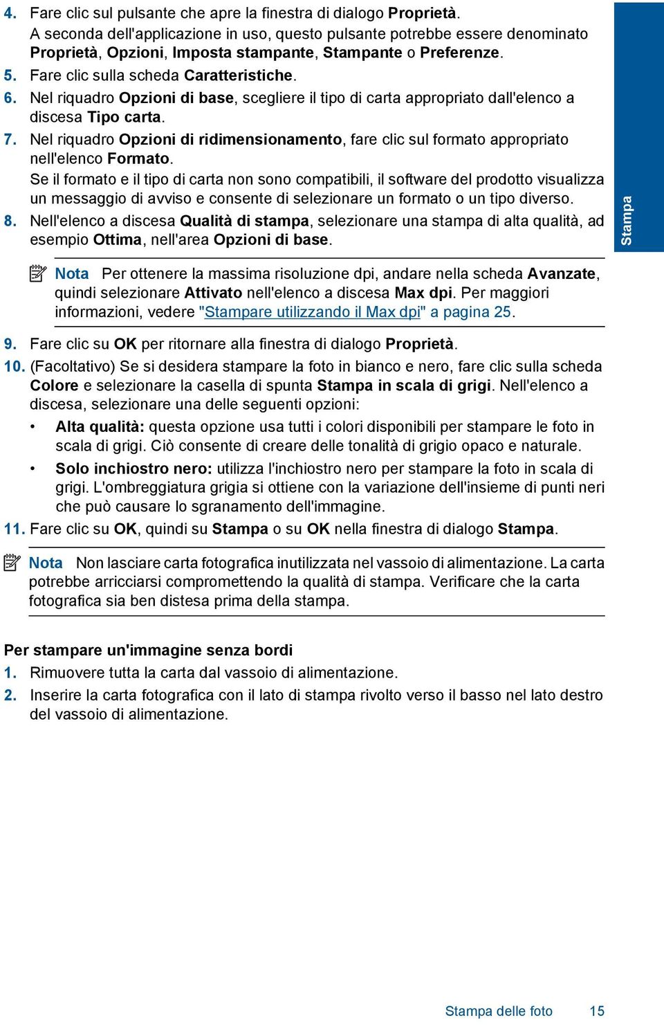 Nel riquadro Opzioni di base, scegliere il tipo di carta appropriato dall'elenco a discesa Tipo carta. 7.