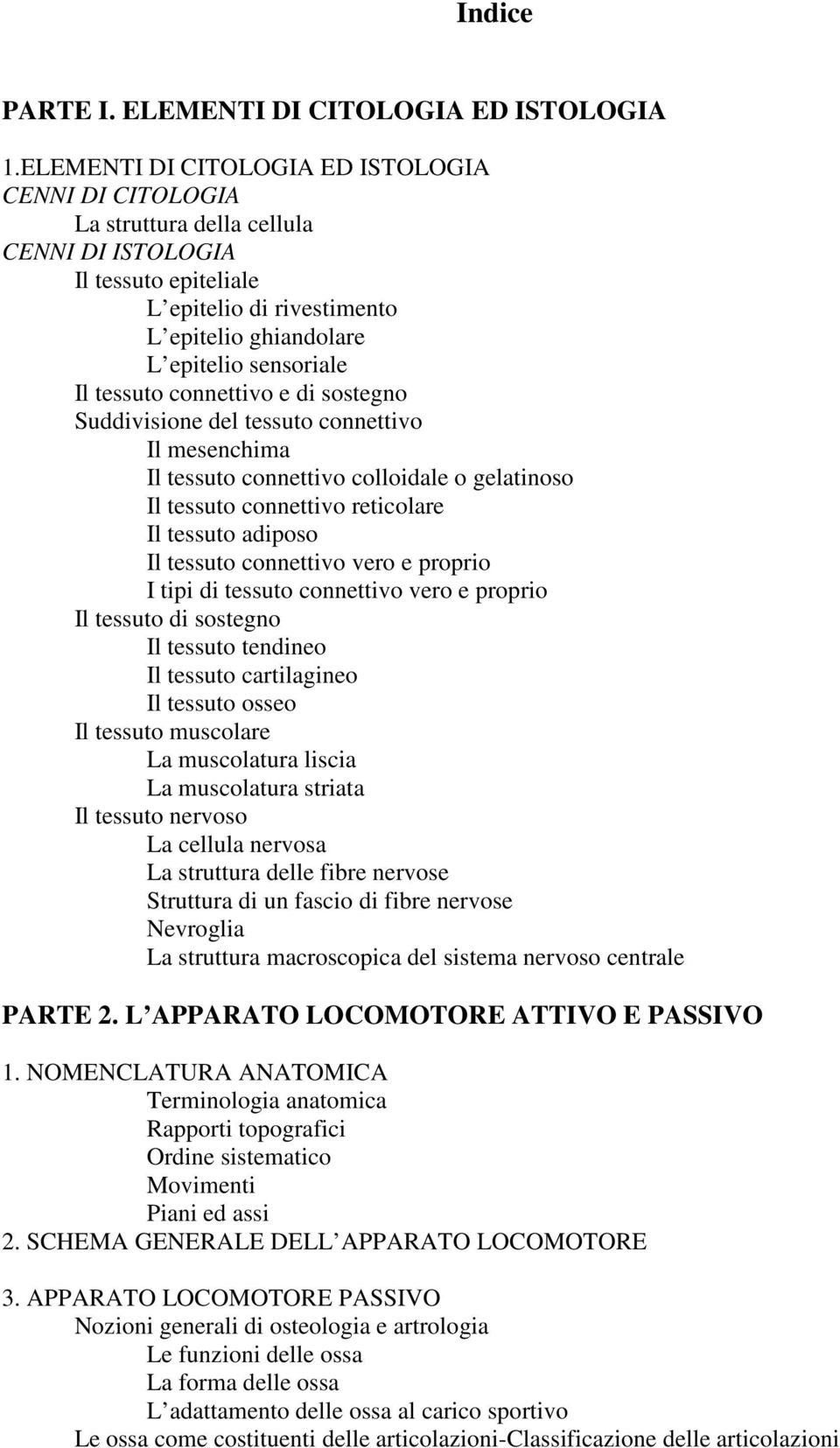 tessuto connettivo e di sostegno Suddivisione del tessuto connettivo Il mesenchima Il tessuto connettivo colloidale o gelatinoso Il tessuto connettivo reticolare Il tessuto adiposo Il tessuto