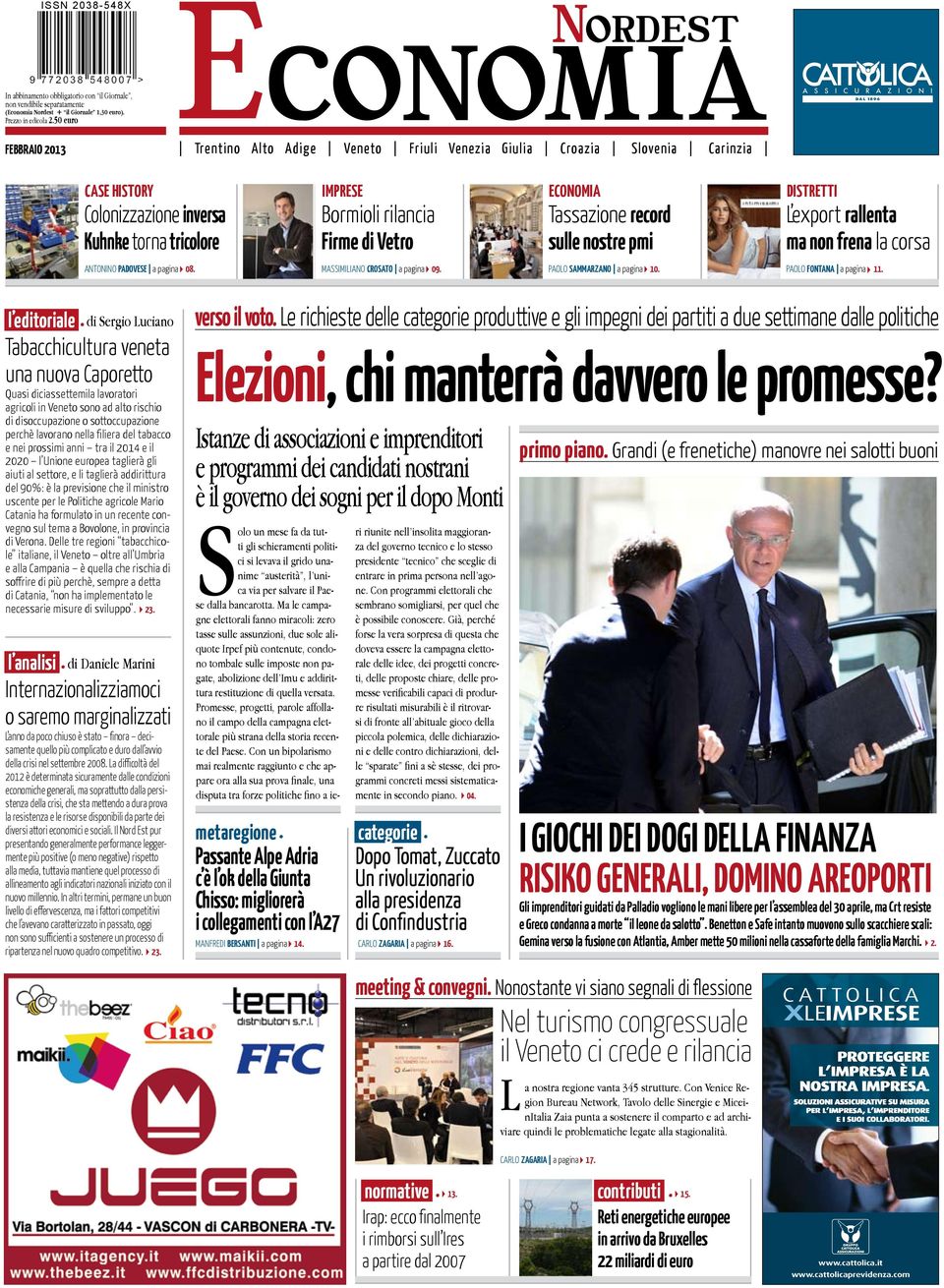 padovese a pagina 08. Bormioli rilancia Firme di Vetro Tassazione record sulle nostre pmi L export rallenta ma non frena la corsa massimiliano crosato a pagina 09. paolo sammarzano a pagina 10.