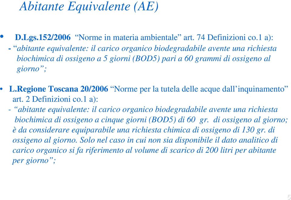 Regione Toscana 20/2006 Norme per la tutela delle acque dall inquinamento art. 2 Definizioni co.