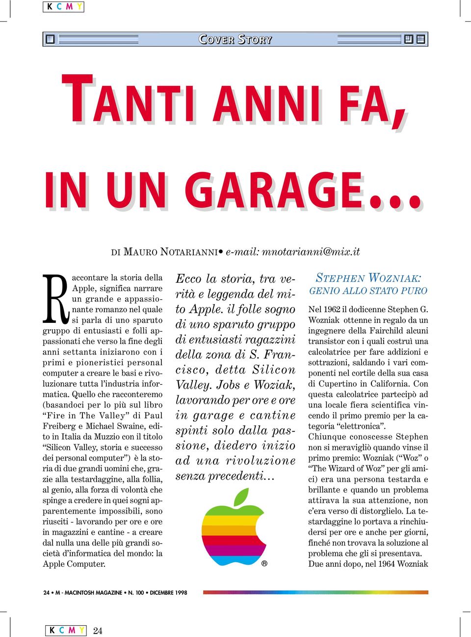 settanta iniziarono con i primi e pioneristici personal computer a creare le basi e rivoluzionare tutta l industria informatica.