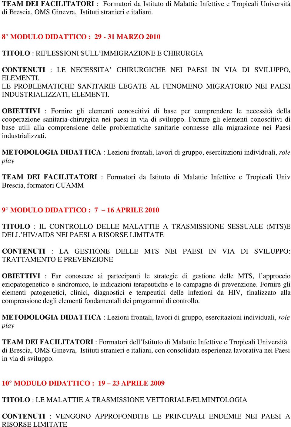 LE PROBLEMATICHE SANITARIE LEGATE AL FENOMENO MIGRATORIO NEI PAESI INDUSTRIALIZZATI, ELEMENTI.