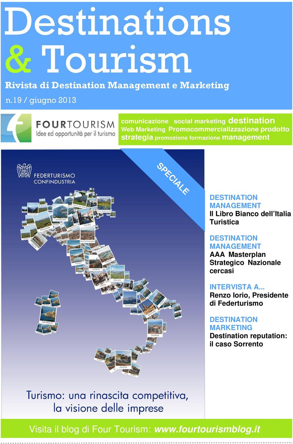 formazione management SPECIALE DESTINATION MANAGEMENT Il Libro Bianco dell Italia Turistica DESTINATION MANAGEMENT AAA Masterplan