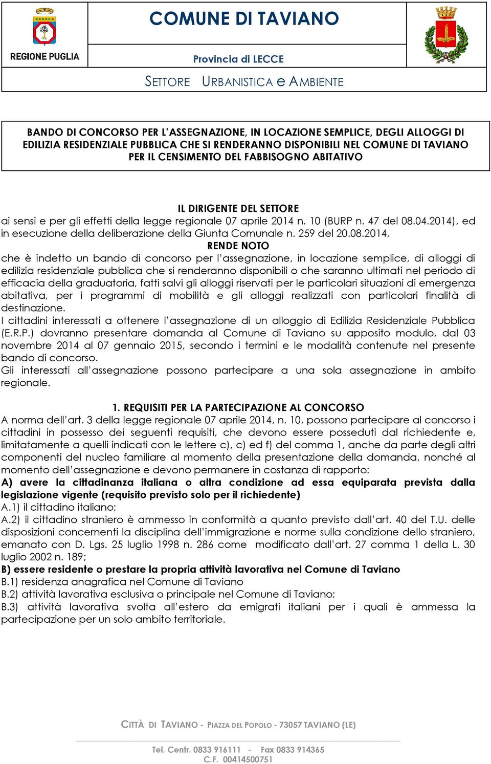 2014), ed in esecuzione della deliberazione della Giunta Comunale n. 259 del 20.08.