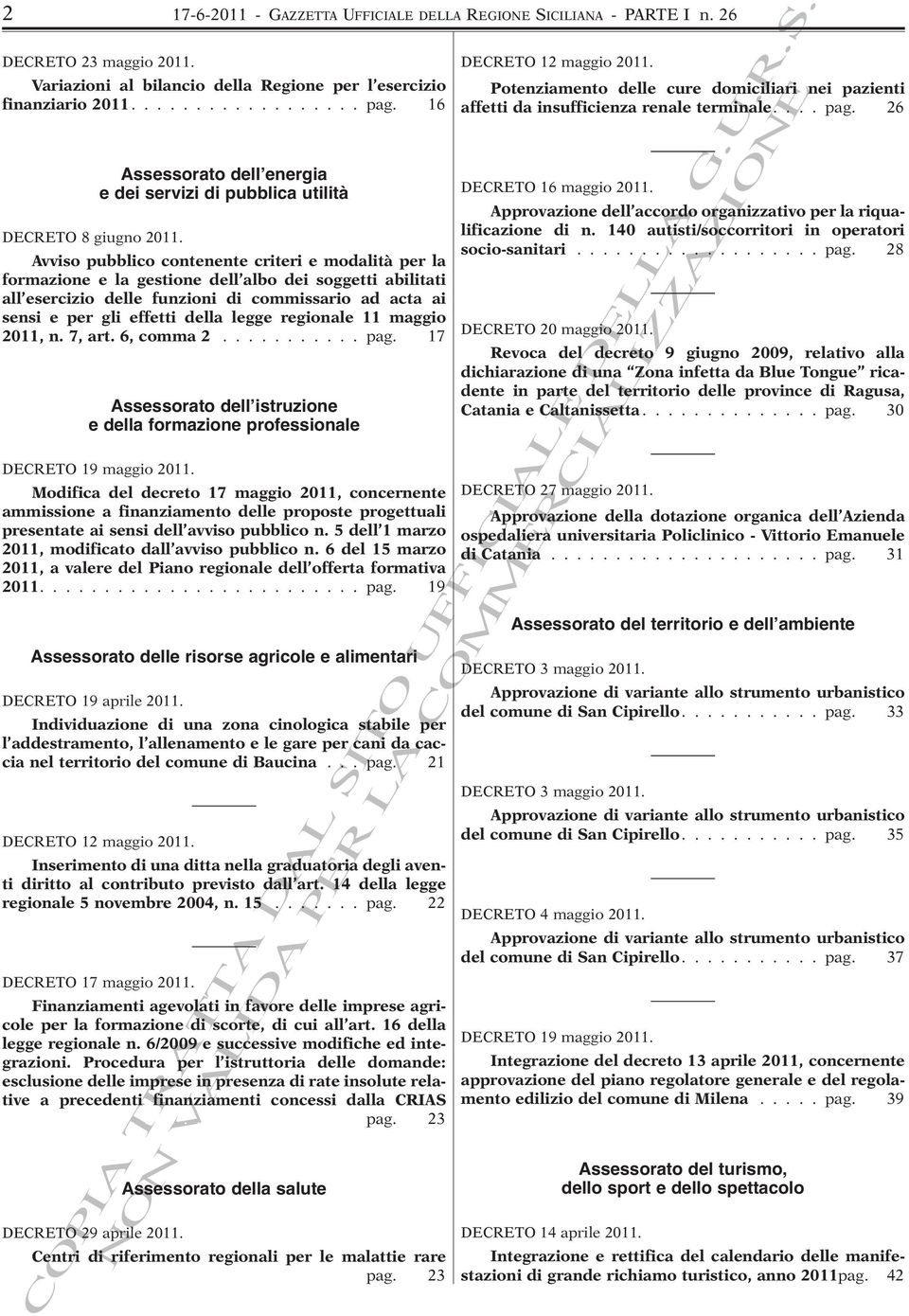 Modifica del decreto 17 maggio 2011, concernente ammissione a finanziamento delle proposte progettuali presentate ai sensi dell avviso pubblico n.