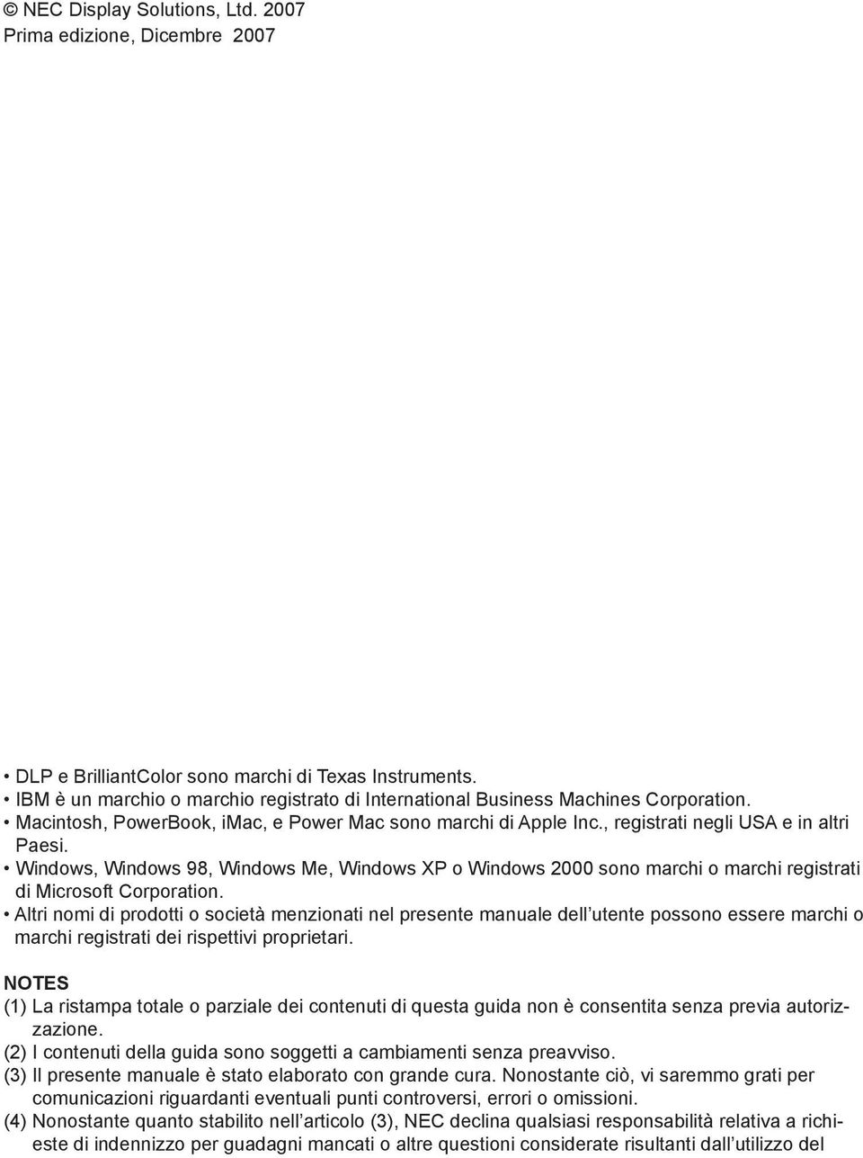 Windows, Windows 98, Windows Me, Windows XP o Windows 2000 sono marchi o marchi registrati di Microsoft Corporation.