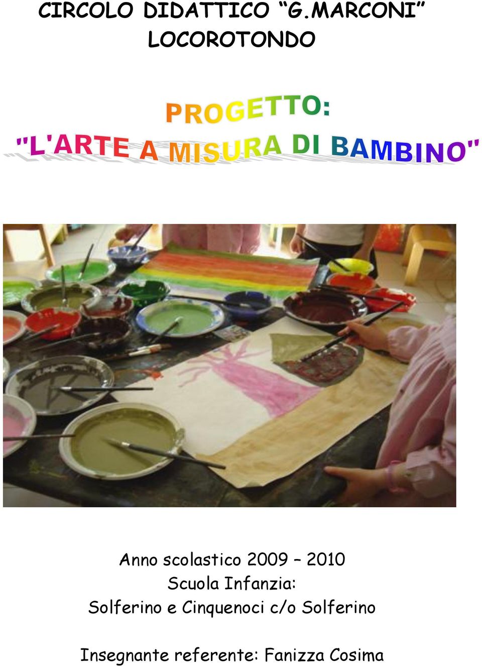 2009 2010 Scuola Infanzia: Solferino e