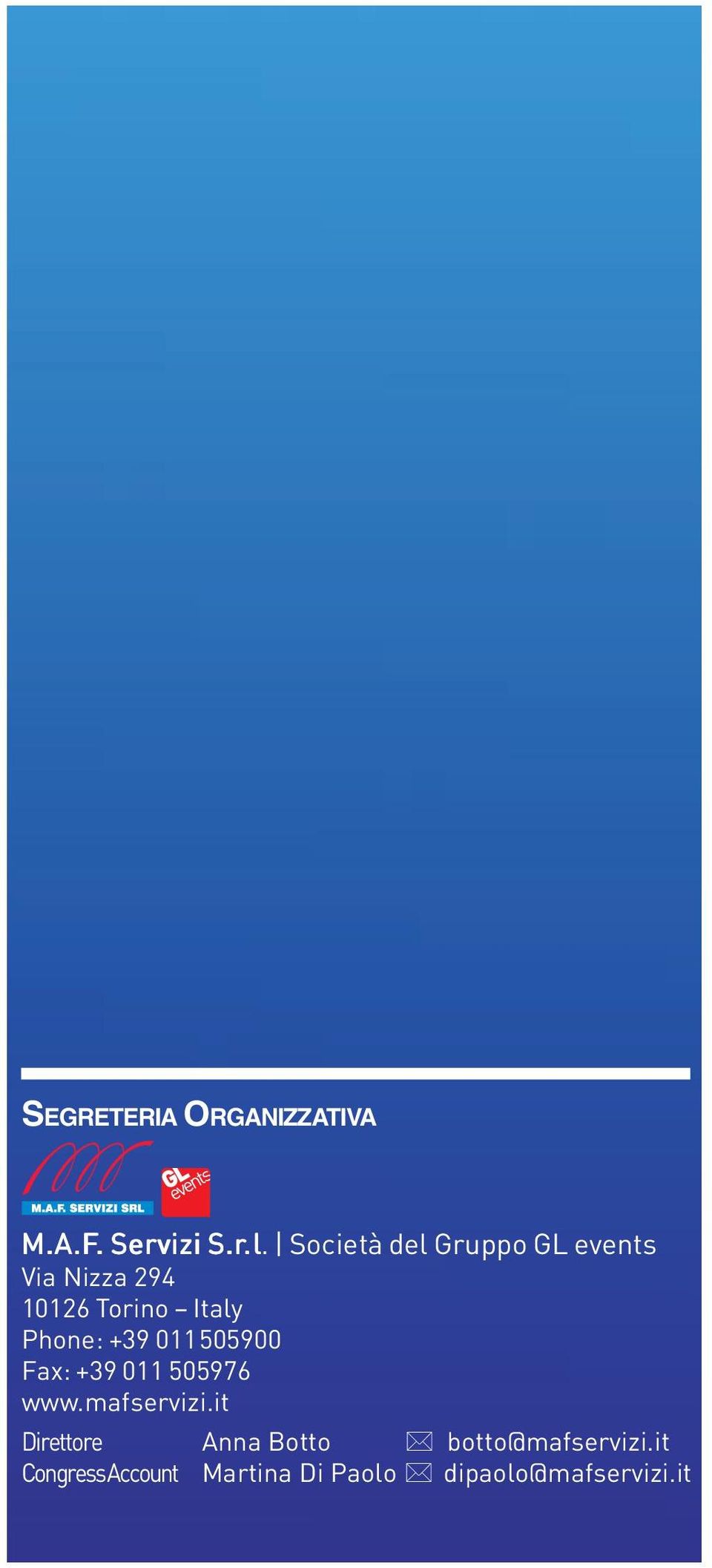 Phone: +39 011505900 Fax: +39 011 505976 www.mafservizi.