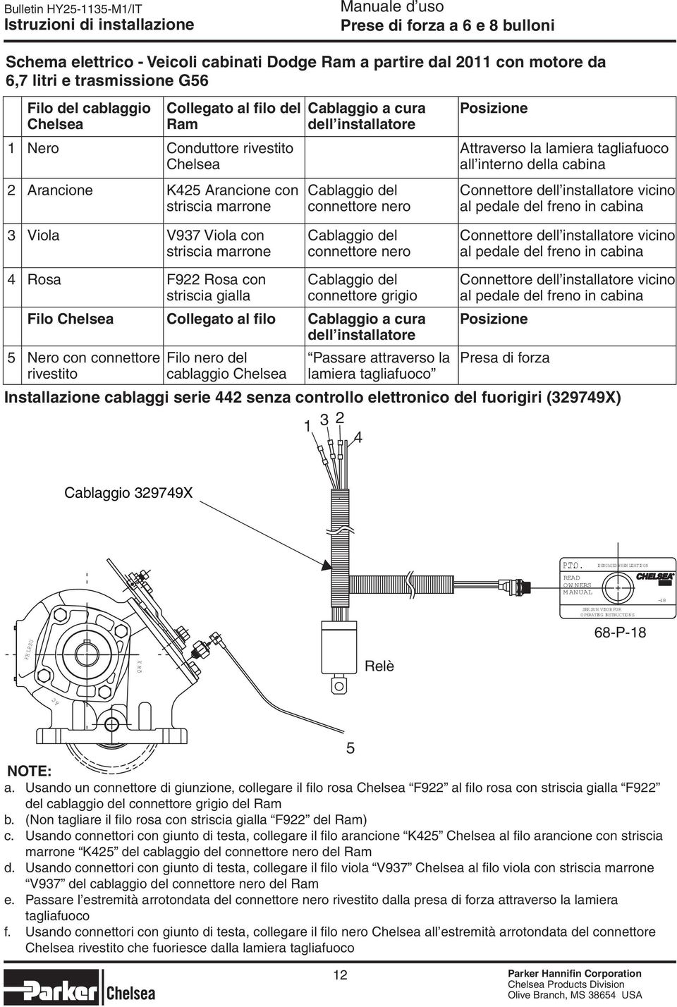 lamiera tagliafuoco all interno della cabina Connettore dell installatore vicino al pedale del freno in cabina 3 Viola V937 Viola con striscia marrone Cablaggio del connettore nero Connettore dell