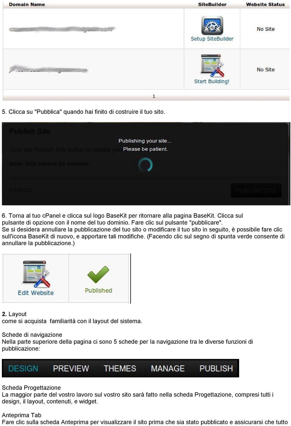 Se si desidera annullare la pubblicazione del tuo sito o modificare il tuo sito in seguito, è possibile fare clic sull'icona BaseKit di nuovo, e apportare tali modifiche.