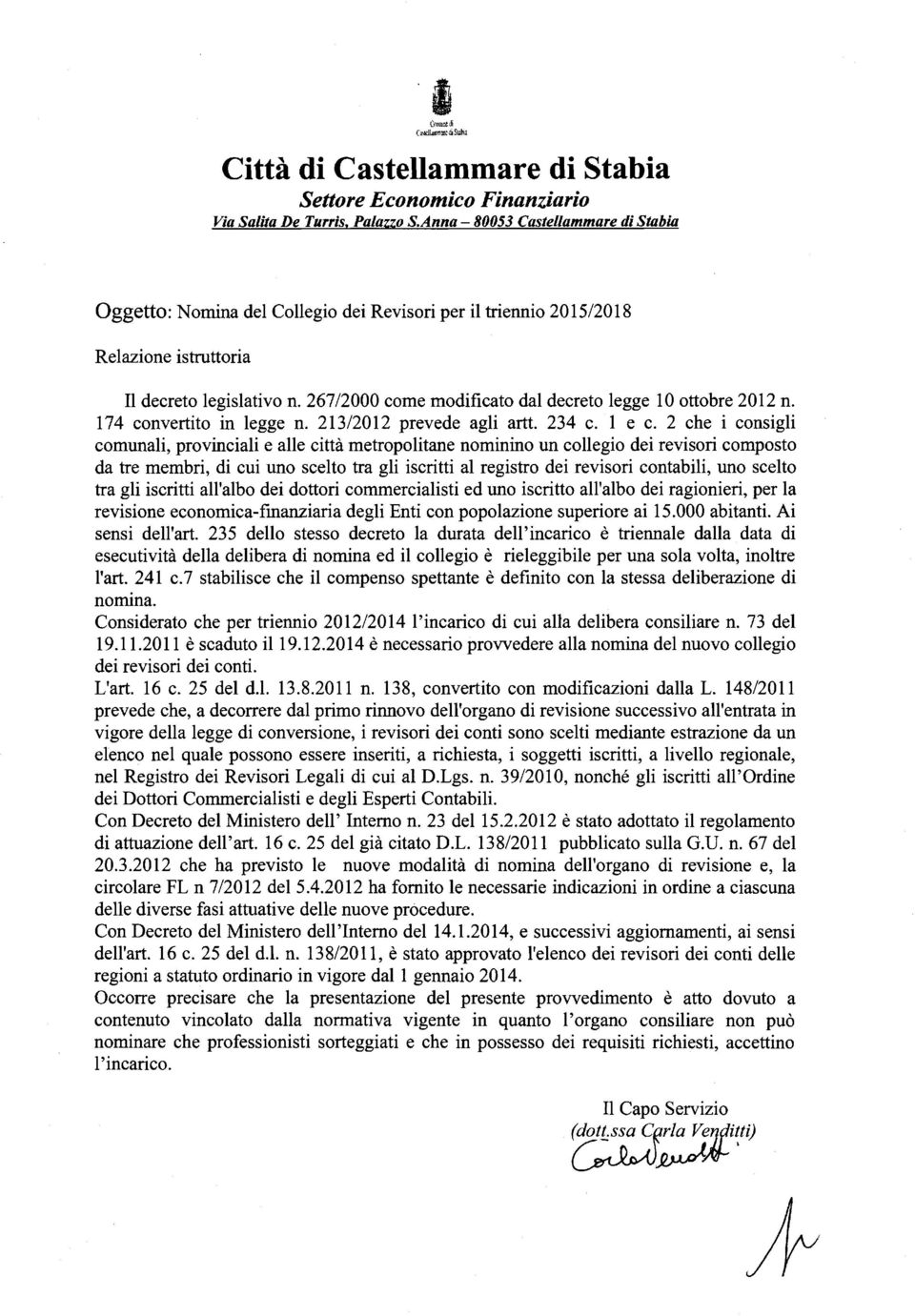 267/2000 come modificato dal decreto legge l O ottobre 2012 n. 174 convertito in legge n. 213/2012 prevede agli artt. 234 c. l e c.