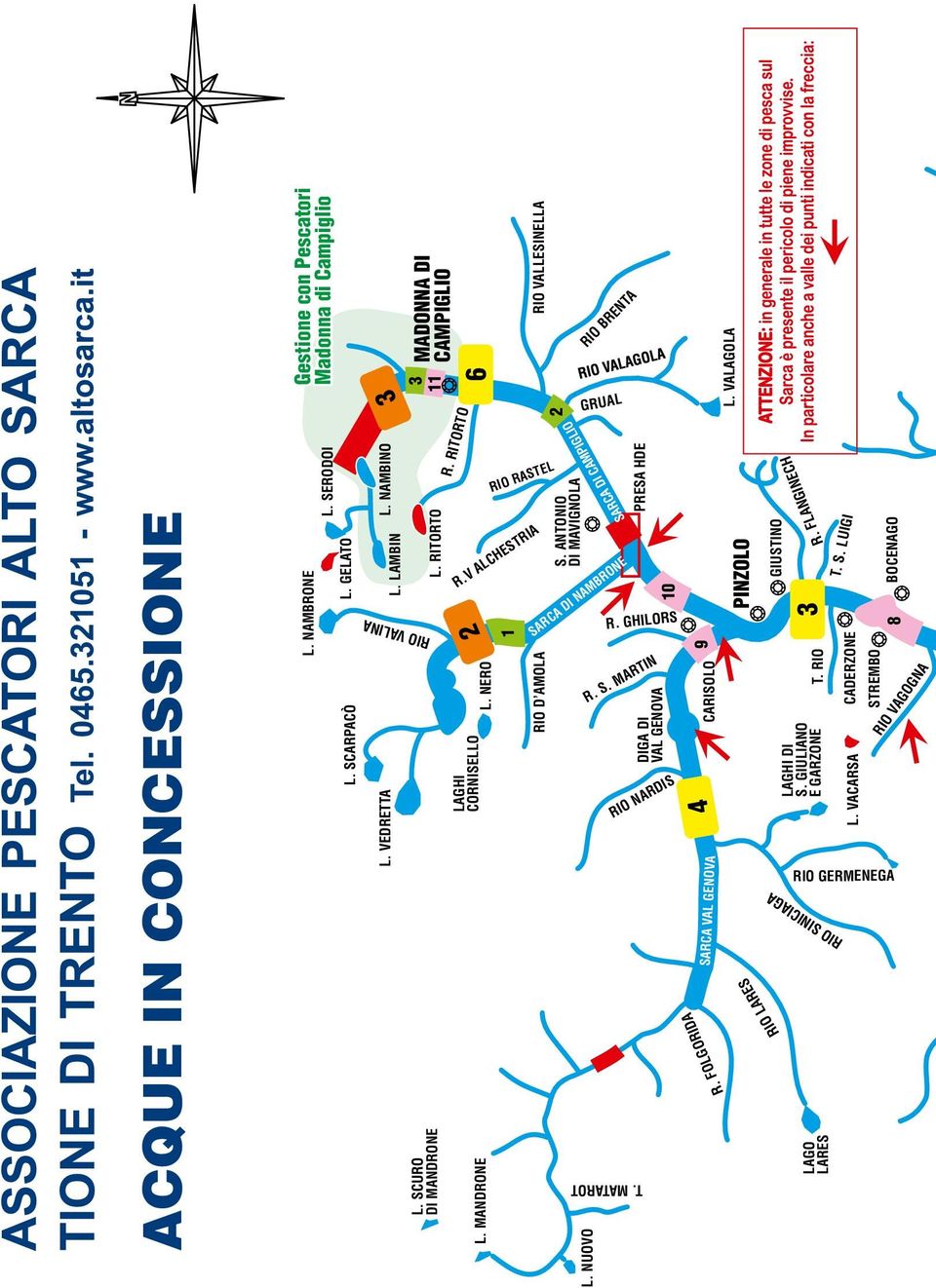 ANTONIO DI MAVIGNOLA RIO BRENTA GRUAL DIGA DI VAL GENOVA LAGHI DI S. GIULIANO E GARZONE L. VACARSA CARISOLO T. RIO CADERZONE STREMBO L. LAMBIN PINZOLO PRESA HDE L.