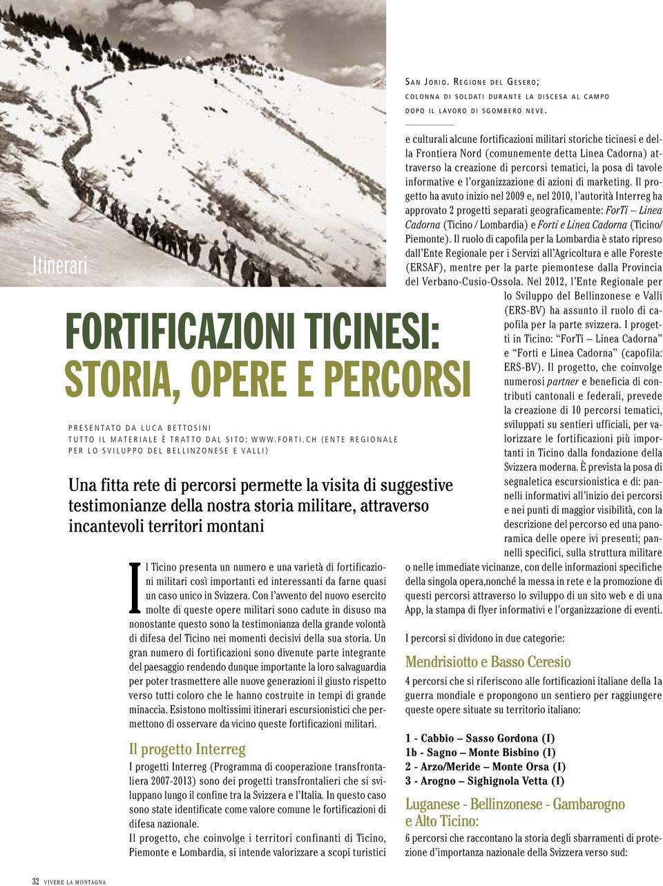 ICAZIONI TICINESI: STORIA, OPERE E PERCORSI PRESENTATO DA LUCA BETTOSINI TUTTO IL MATERIALE È TRATTO DAL SITO: WWW.FORTI.