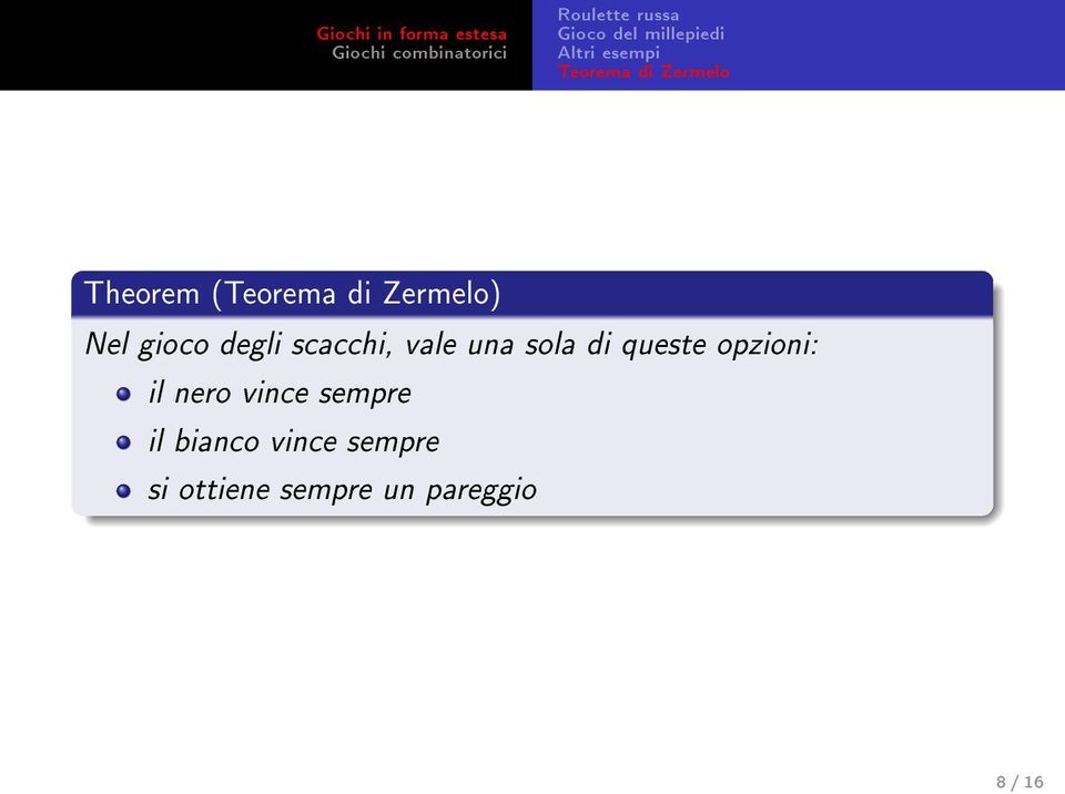 vale una sola di queste opzioni: il nero vince sempre